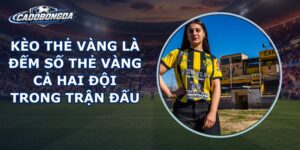 Kèo Thẻ Vàng